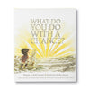 Children's Book What Do You Do With A Chance?